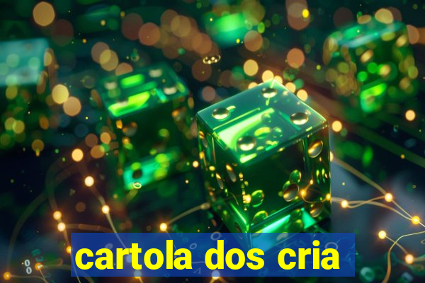 cartola dos cria